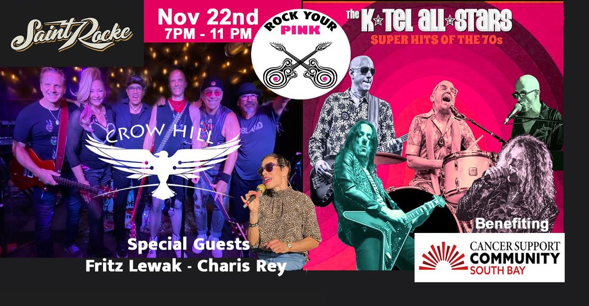 Crow Hill & K-TEL ALL-STARS ! "Rock Your Pink" Cancer Support Community South Bay @ Saint Rocke 