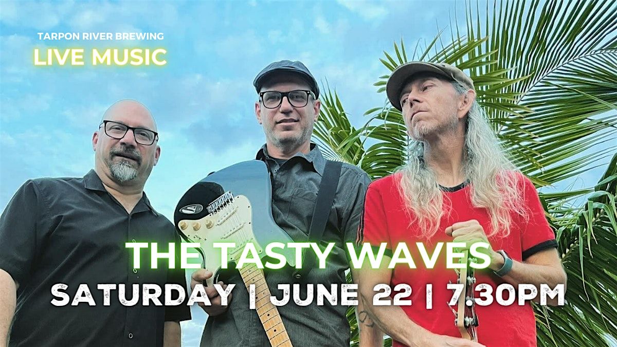 FREE Live Music | The Tasty Waves