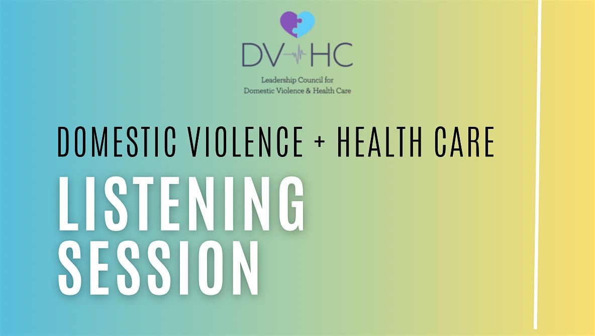 Domestic Violence + Health Care Listening Session (District 3)