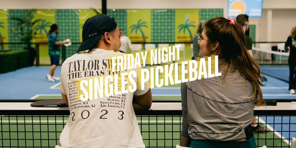 Friday Night Pickleball: Singles Night at SPF