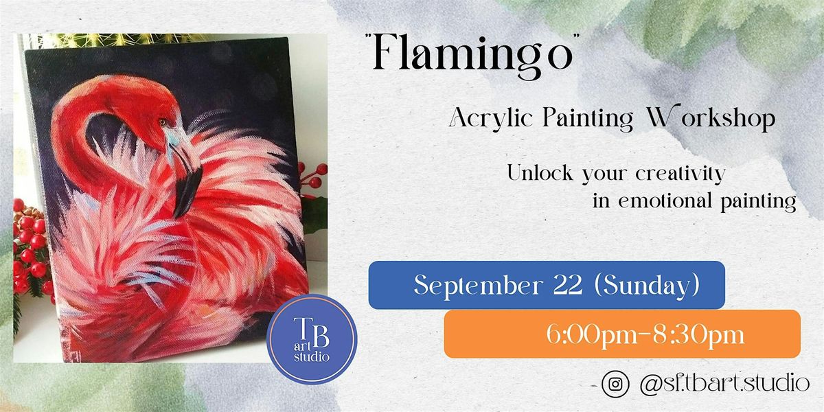 "Flamingo" Acrylic painting workshop class with the "TBArt Studio".