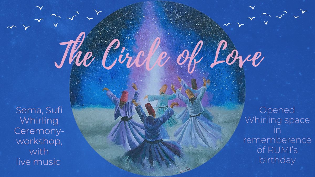 The Circle of Love! Sufi whirling workshop with live music: ney, daf, santoor, oud...