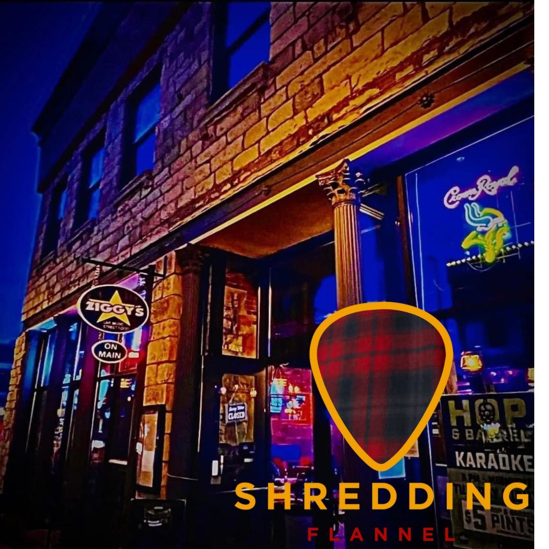 Shredding Flannel Debuts @Ziggy\u2019s on Main Stillwater, MN