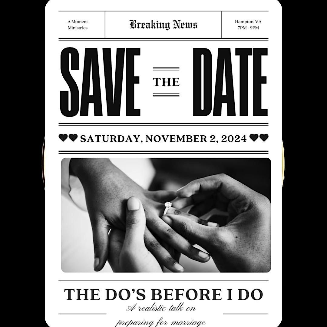 Marriage: The do\u2019s before I do