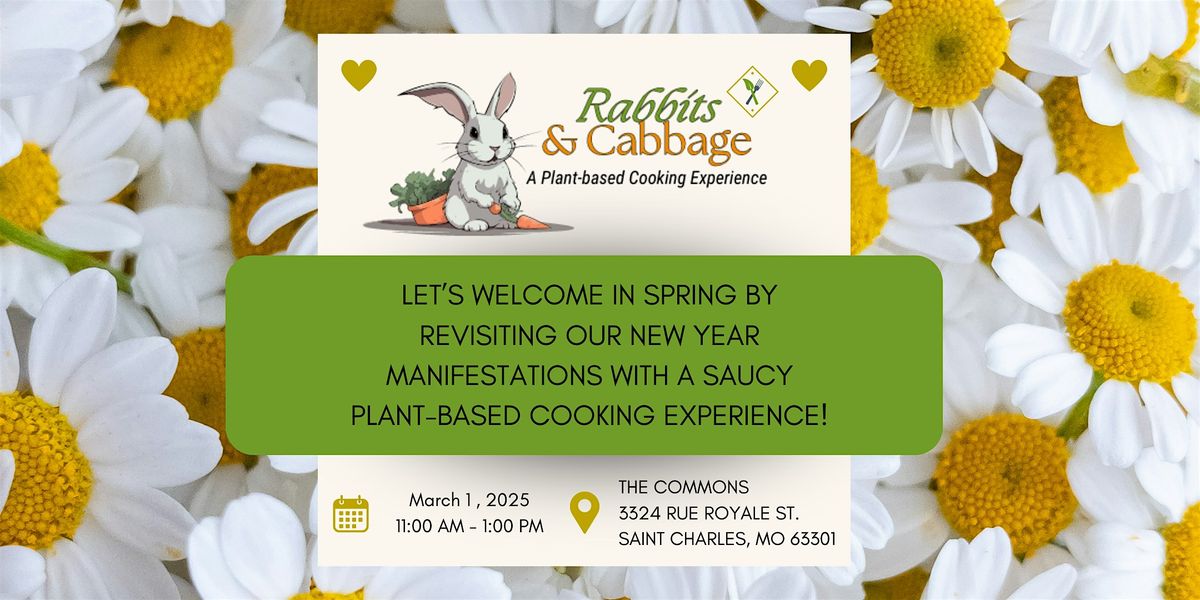 Spring Equinox- Rabbits & Cabbage: A Plant-based Cooking Experience