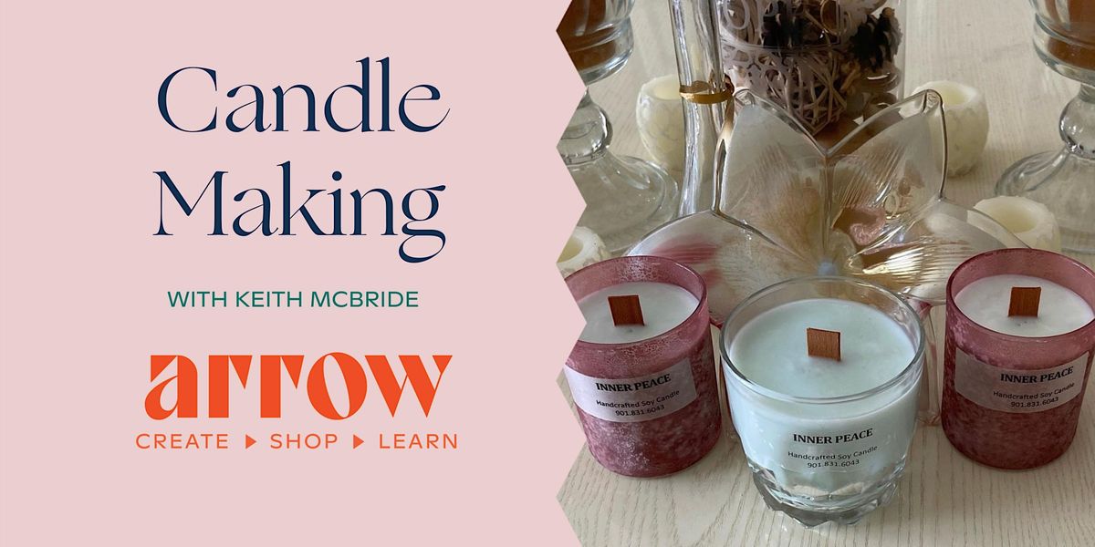 Candle Making with Keith McBride of Candles by Deuce