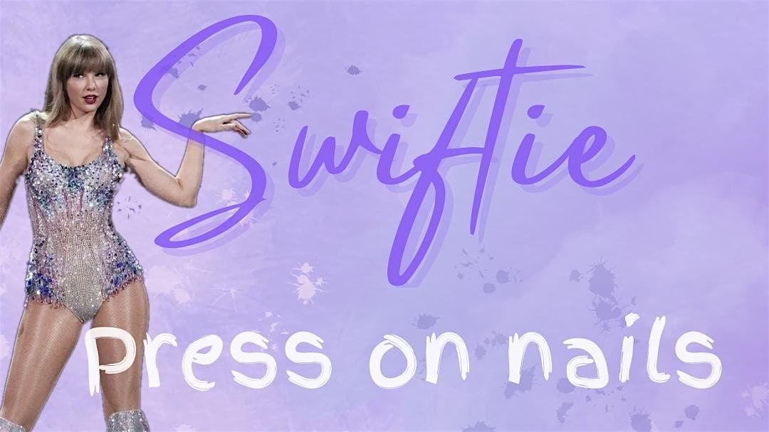 Make your own Swiftie press ons (1st June)