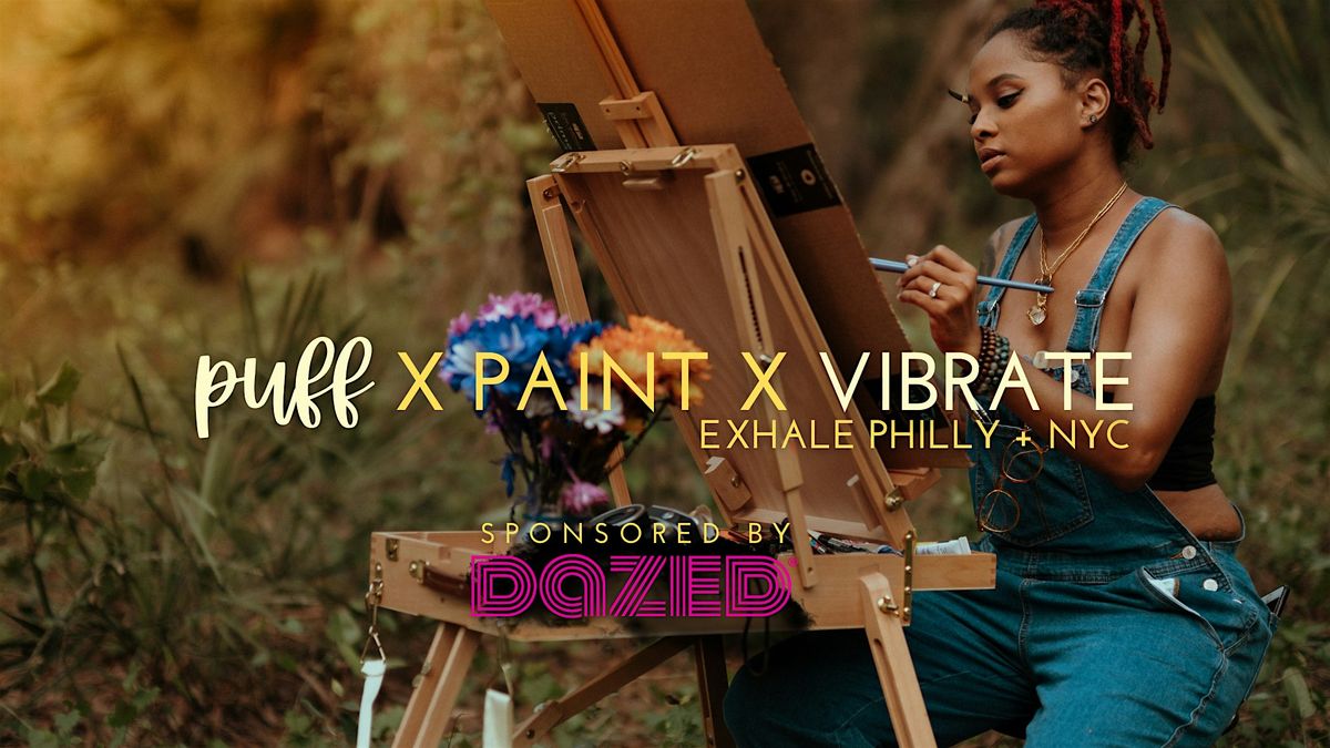 Puff, Paint, & Vibrate Pop-Up at EXHALE NYC