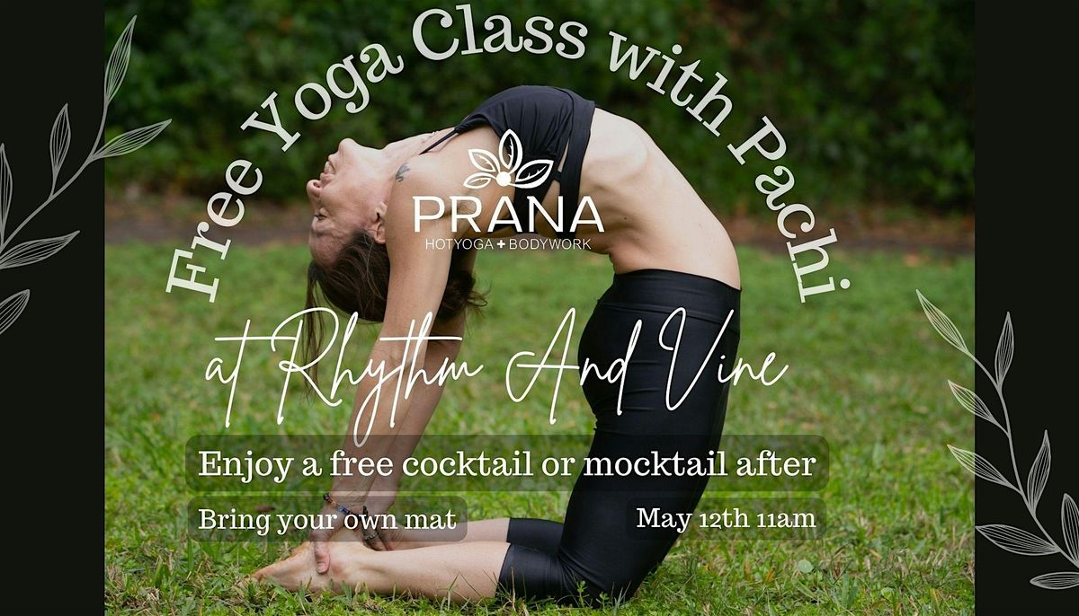 Free Yoga Class with Pachi at Rhythm and Vine