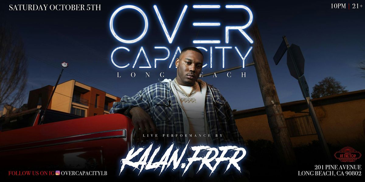 OVERCAPACITY with KALAN FRFR October 5th 2024