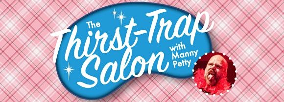 Thirst Trap Salon with Manny Petty