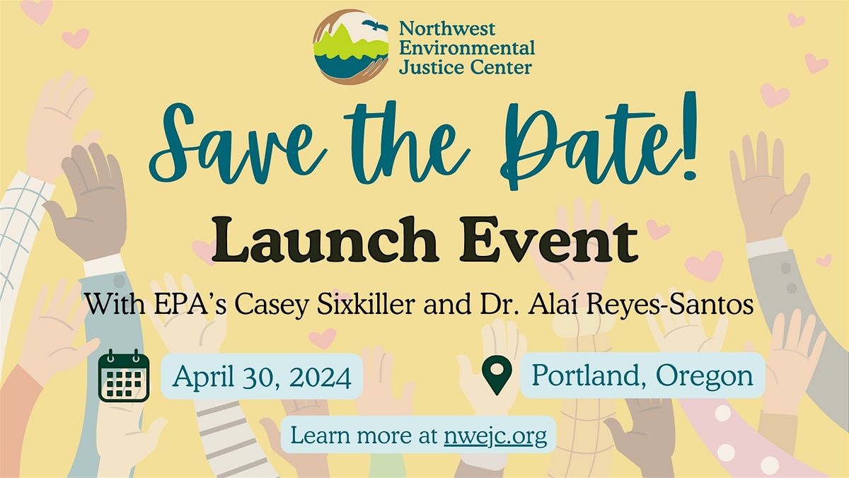 Northwest Environmental Justice Center's Launch Event