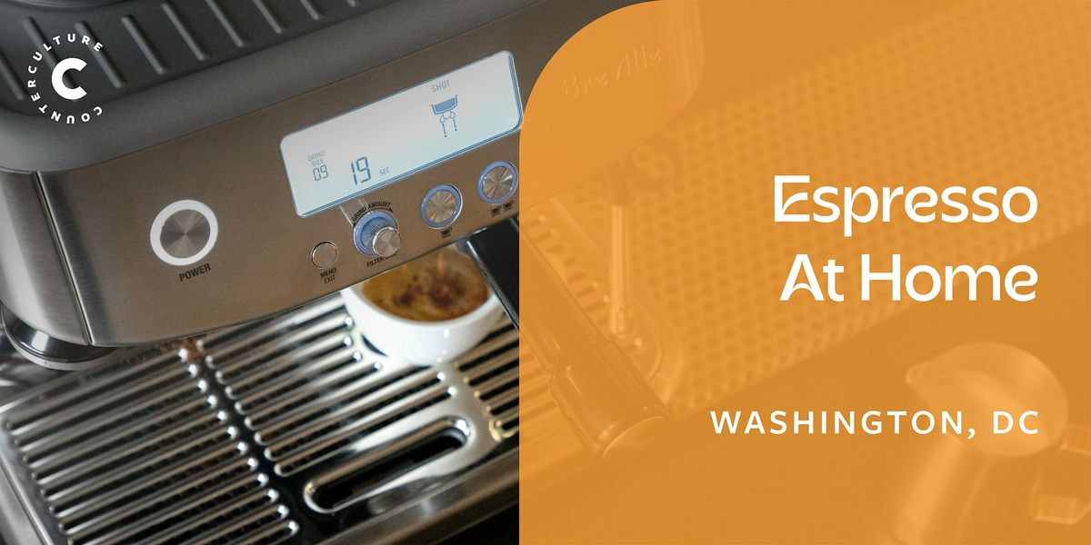 Espresso  at Home - Washington DC