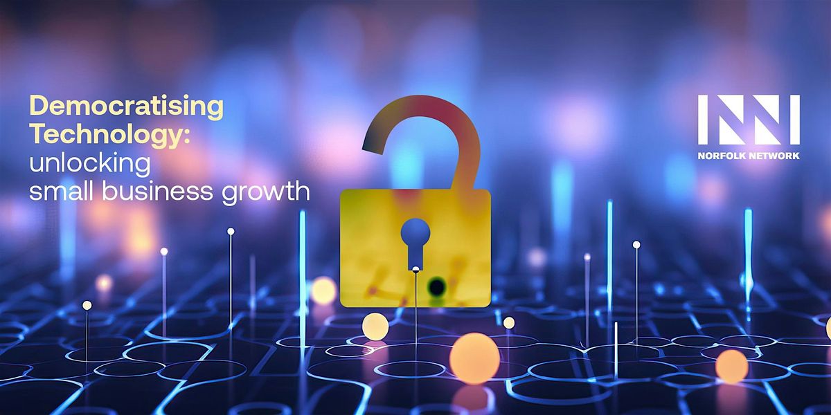 Democratising Technology: unlocking small business growth