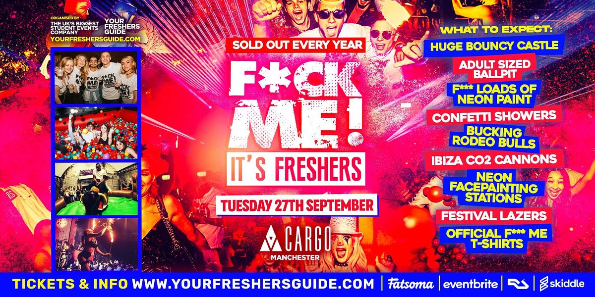 F*CK ME It's Freshers | Manchester Freshers 2022