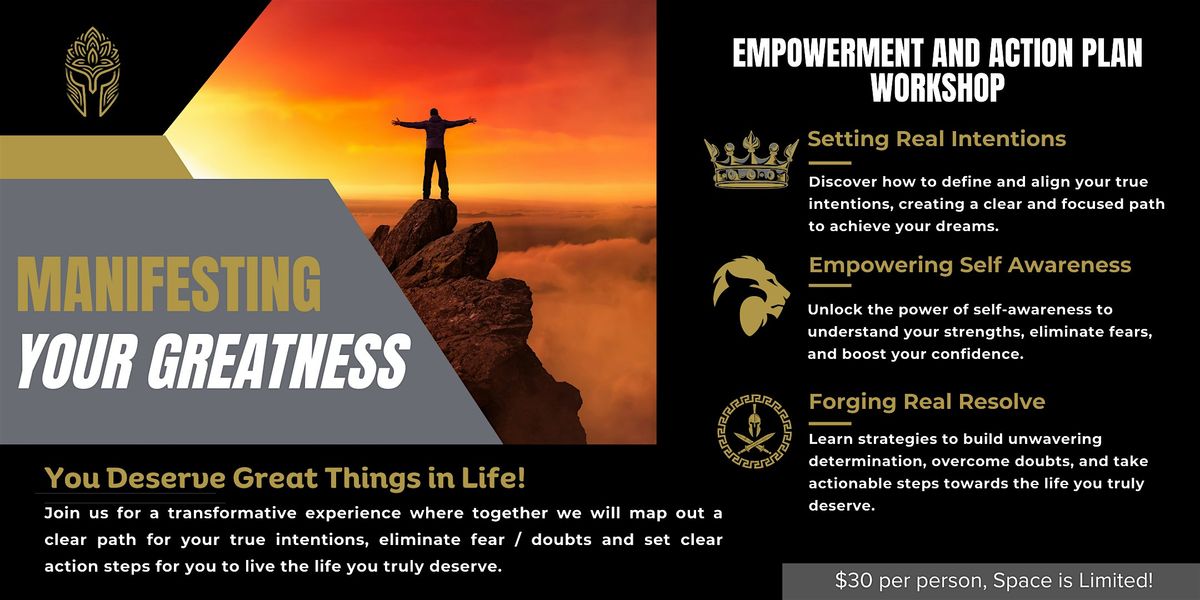 Manifesting Your Greatness - Empowerment and Action Plan Workshop