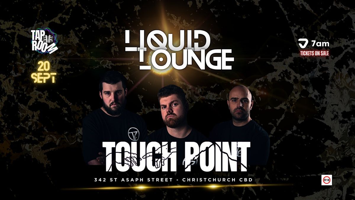 Liquid Lounge Ft. TOUCH POINT