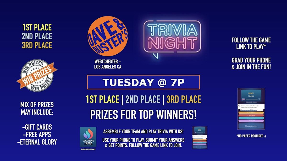Leaderboard Trivia | Dave & Buster's - Westchester Los Angeles CA - TUE 7p