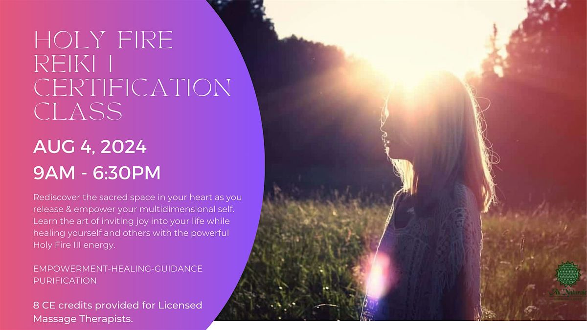 Holy Fire Reiki I Certification Class