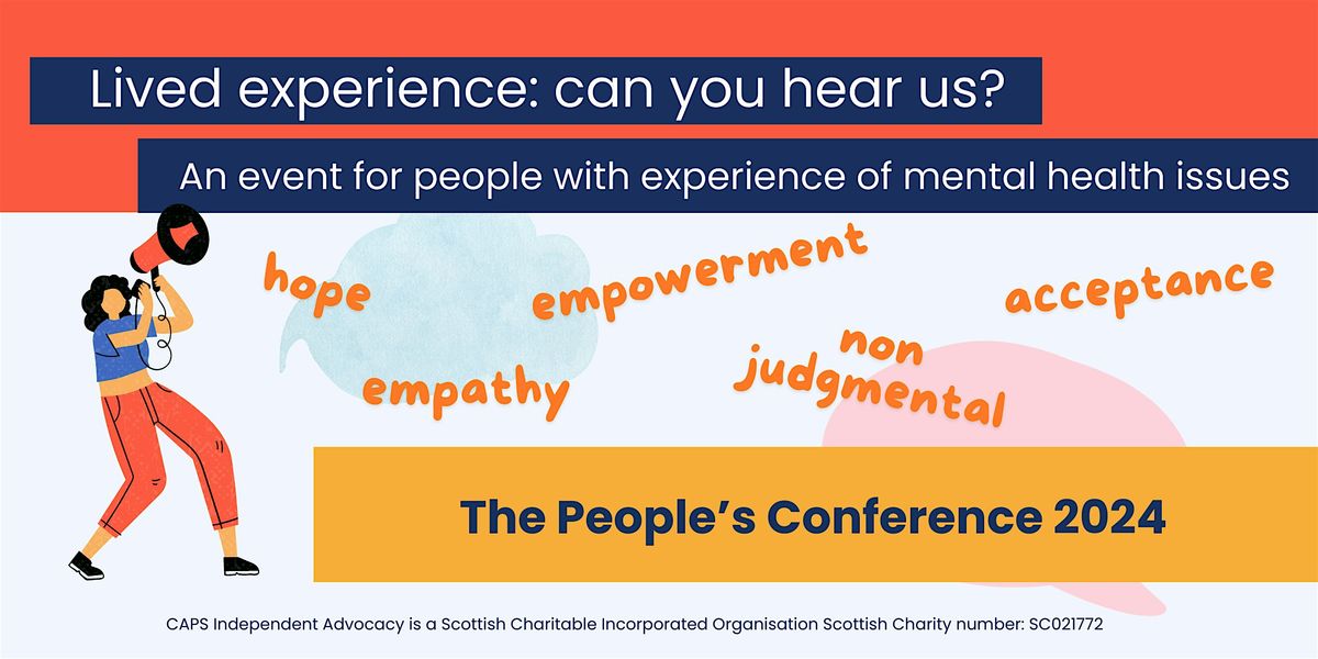 Lived Experience: can you hear us? The People\u2019s Conference 2024