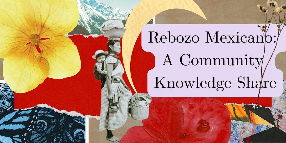 Rebozo Mexicano: A Knowledge Share by the Cari\u00f1o Collective