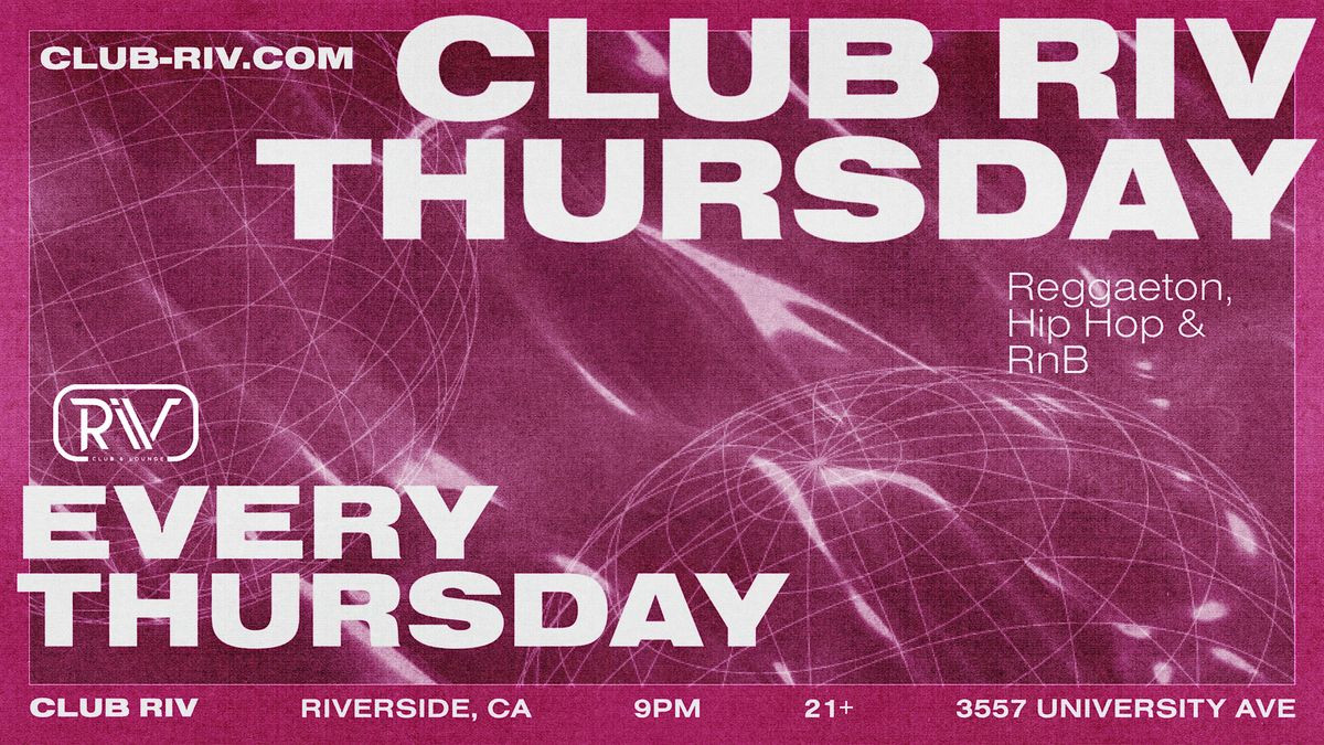 Club Riv Thursdays