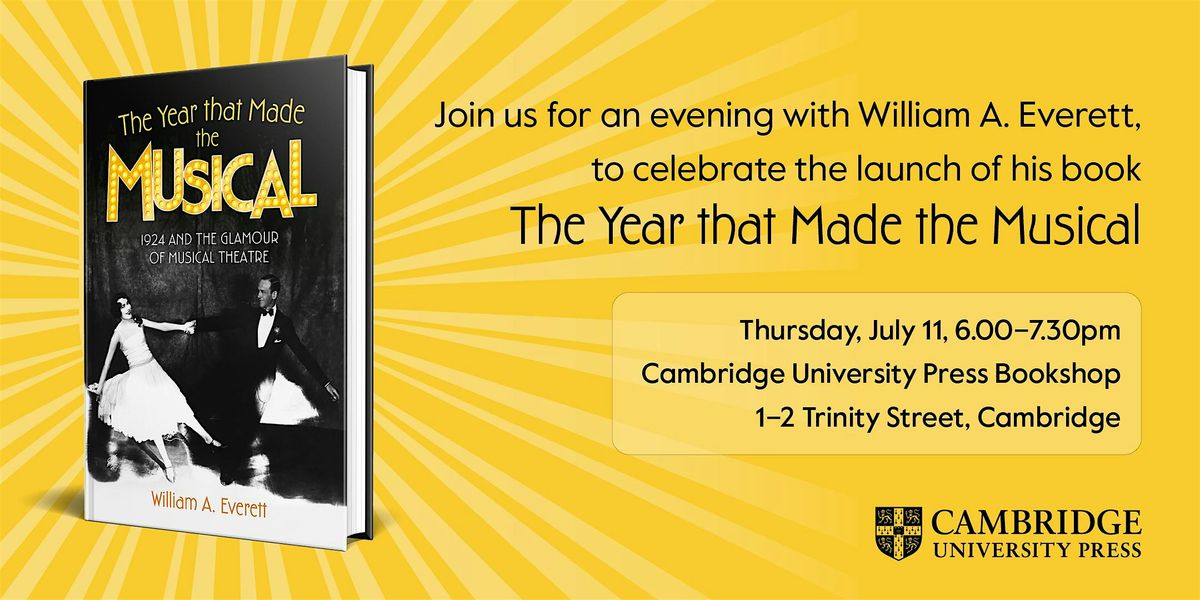 Book launch: The Year that Made the Musical, with William A Everett