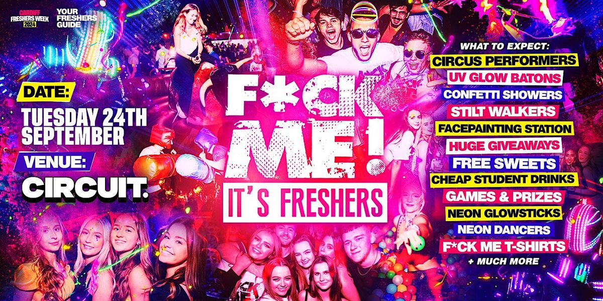 F*CK ME It's Freshers | Cardiff Freshers 2024