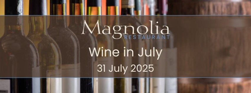 Magnolia - Wine in July