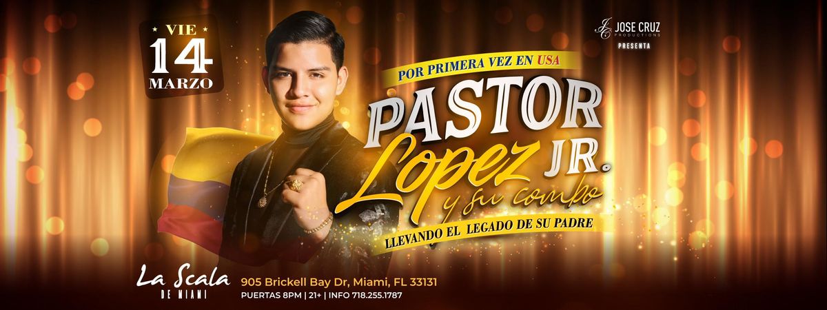 PASTOR LOPEZ JR EN MIAMI