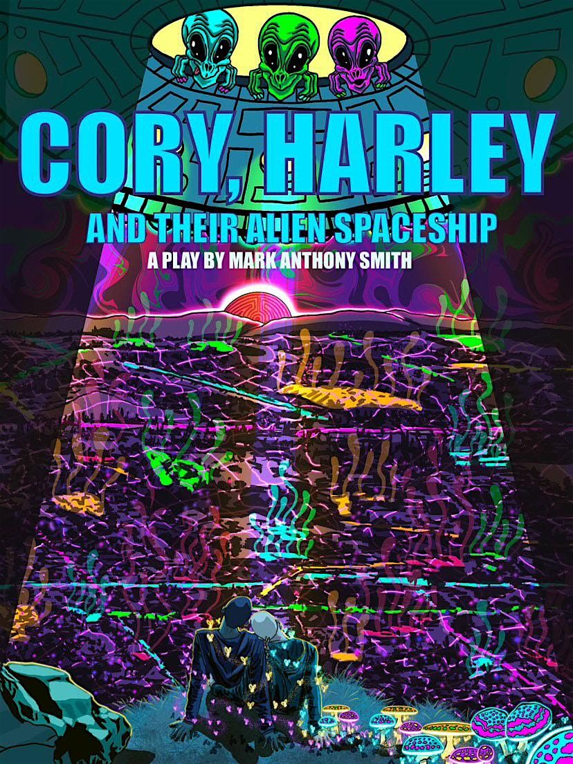 Cory, Harley, And Their Alien Spaceship: A stage play in North Hollywood