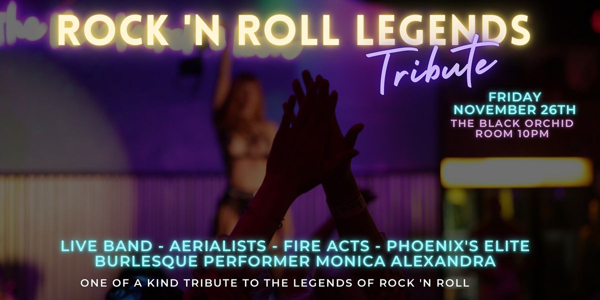 Rock 'N Roll LEGENDS Burlesque Show in the Black Orchid Room