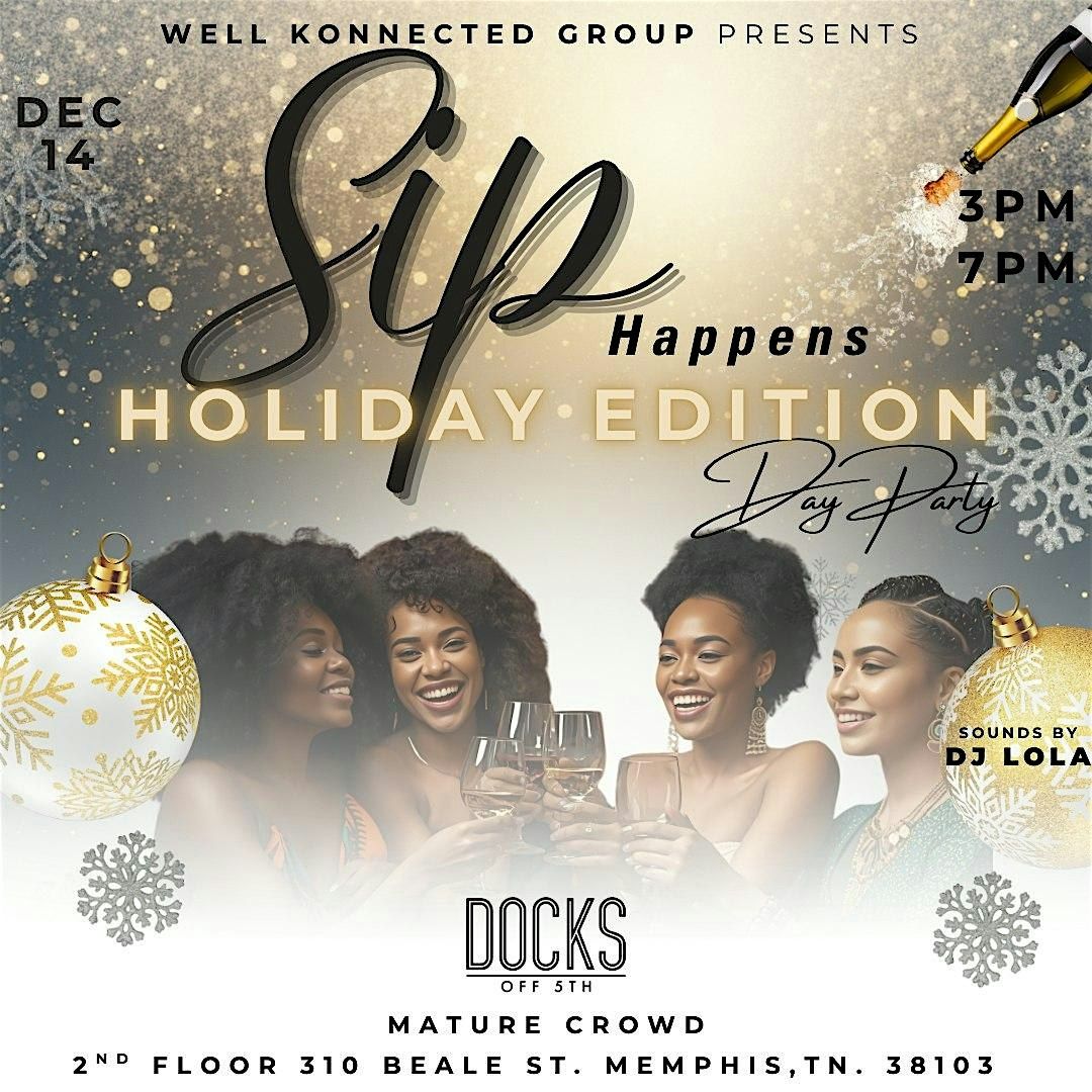 Sip Happens: Holiday Edition Day Party