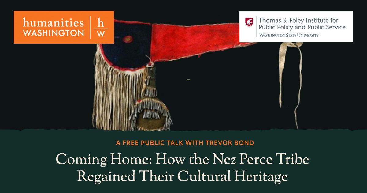 Free Public Humanities Talk - Coming Home: How the Nez Perce Tribe Regained Their Cultural Heritage