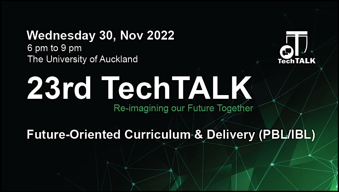 TechTALK #23 - Future-Oriented Curriculum & Delivery