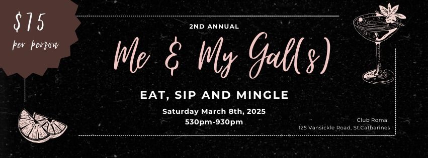 Me and My Gal(s): Eat, Sip and Mingle 