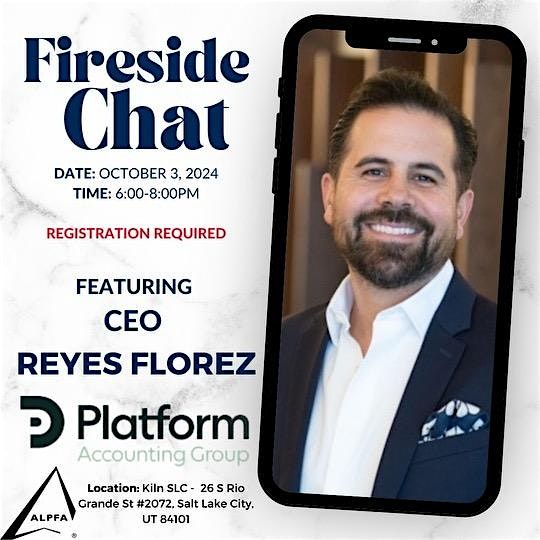 Fireside Chat ft. Reyes Florez