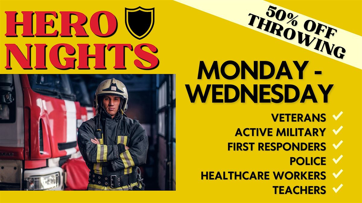 HERO NIGHTS SPECIA - 50% off Throwing, Monday to Wednesday!
