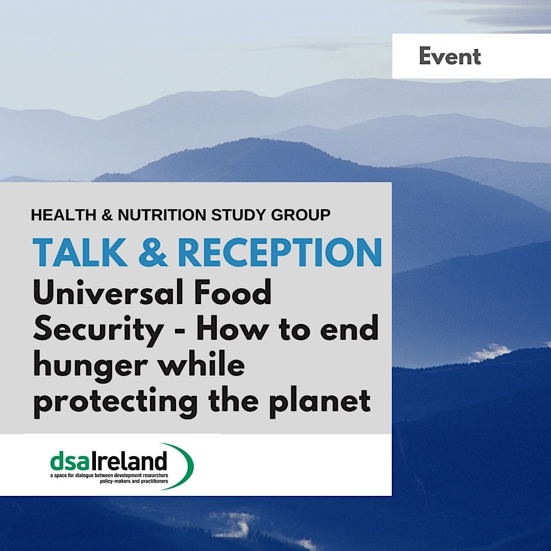 Universal Food Security - How to End Hunger While Protecting the Planet