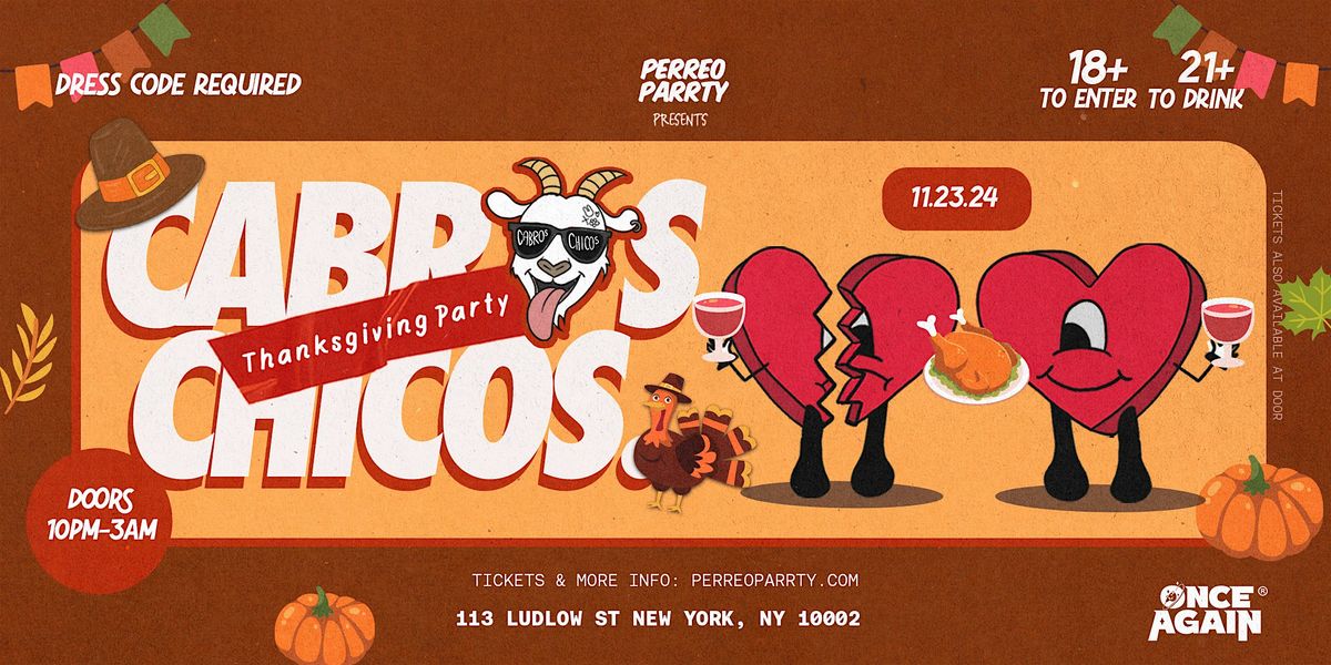 Cabros Chicos - Thanksgiving Fiesta  18+ Latin & Reggaeton Dance Party