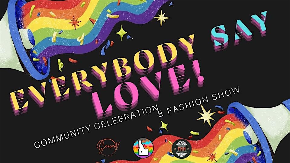 Everybody Say Love! Community Celebration