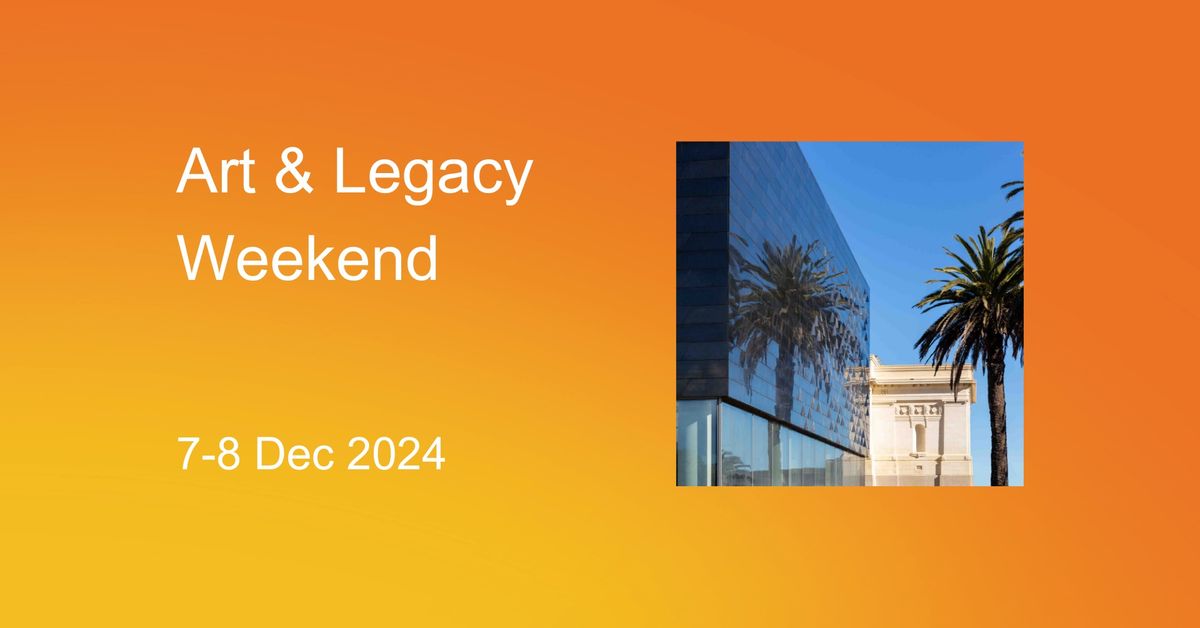 Art & Legacy Weekend