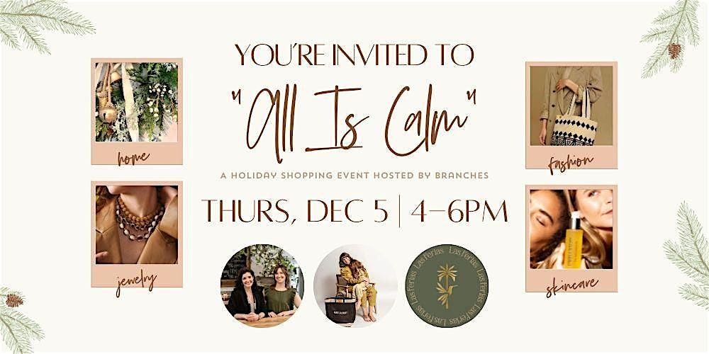 All Is Calm - A Holiday Shopping Event