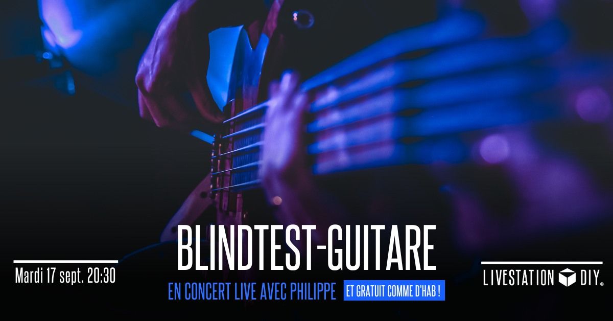 Blindtest-guitare avec Philippe