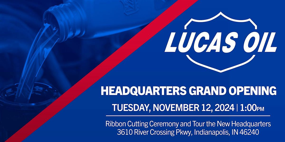 Lucas Oil Products: Indianapolis HQ Grand Opening