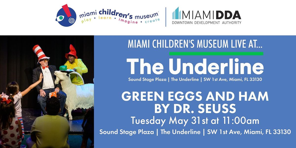 Miami Children's Museum Live at The Underline | Dr. Seuss Green Eggs & Ham