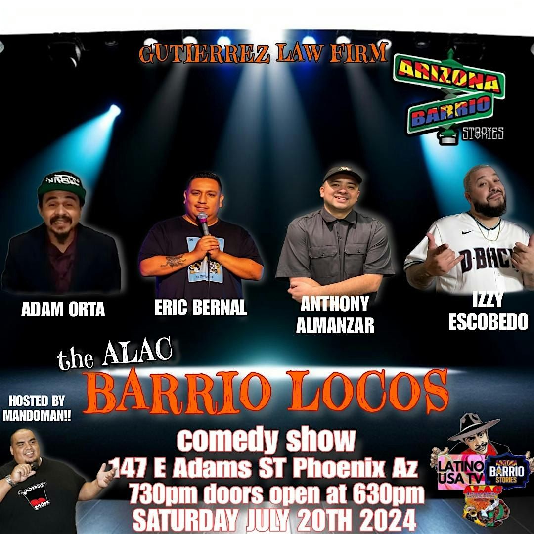 Barrio Locos Comedy Show at ALAC, July 20, Presented by Guti\u00e9rrez Law Firm