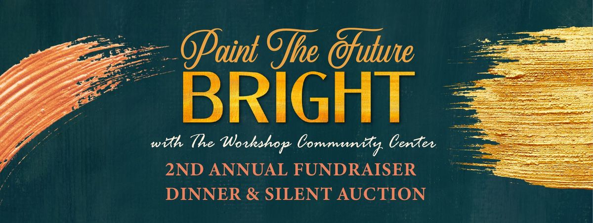 Paint the Future Bright | 2nd Annual Dinner & Auction