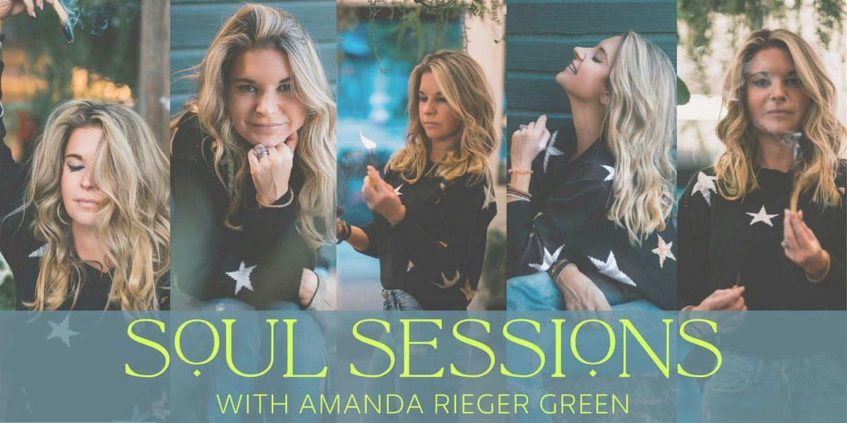 Soul Sessions with Amanda Rieger Green