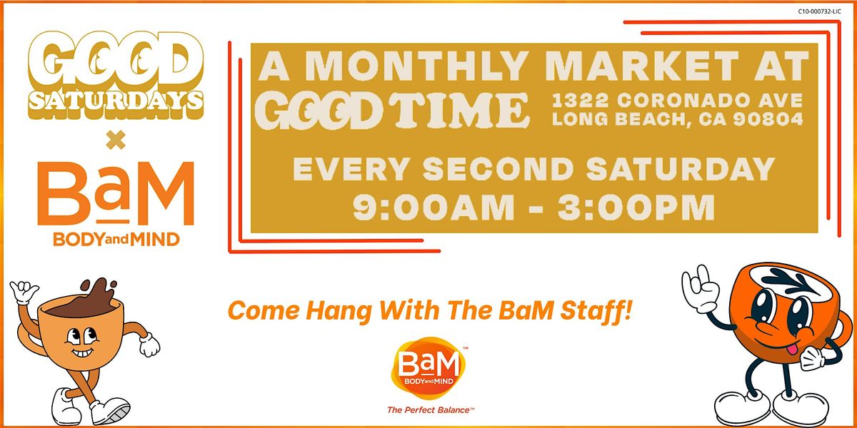 GOOD SATURDAYS The Market at Good Time with BaM Long Beach